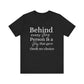 Behind Every Person Motivational Quote Short Sleeve T-shirt