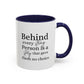 Behind Every Strong Person Inspirational Quote Gift | Motivational Quote Gift | Ceramic Mug | 11oz Accent Mug | 15oz Accent Mug