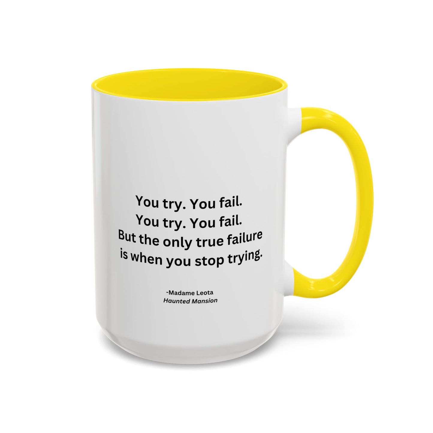 You Try You Fail Quote Mug | Movie Quote | Motivational TV Quote Mug | 11oz Accent Mug | 15oz Accent Mug