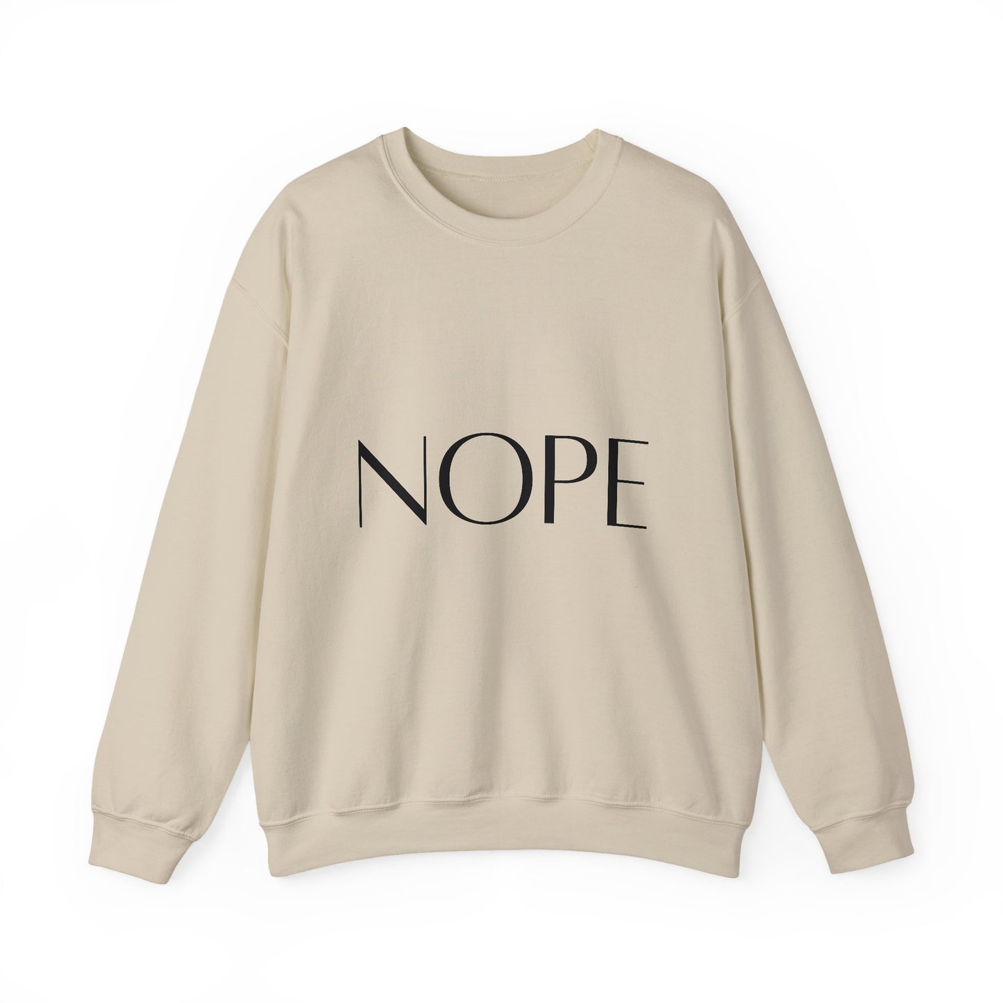 Nope Inspirational Quote Unisex Heavy Blend™ | Motivational Sweatshirt | Inspirational Gift | Gift For Her | Gift For Him