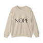 Nope Inspirational Quote Unisex Heavy Blend™ | Motivational Sweatshirt | Inspirational Gift | Gift For Her | Gift For Him