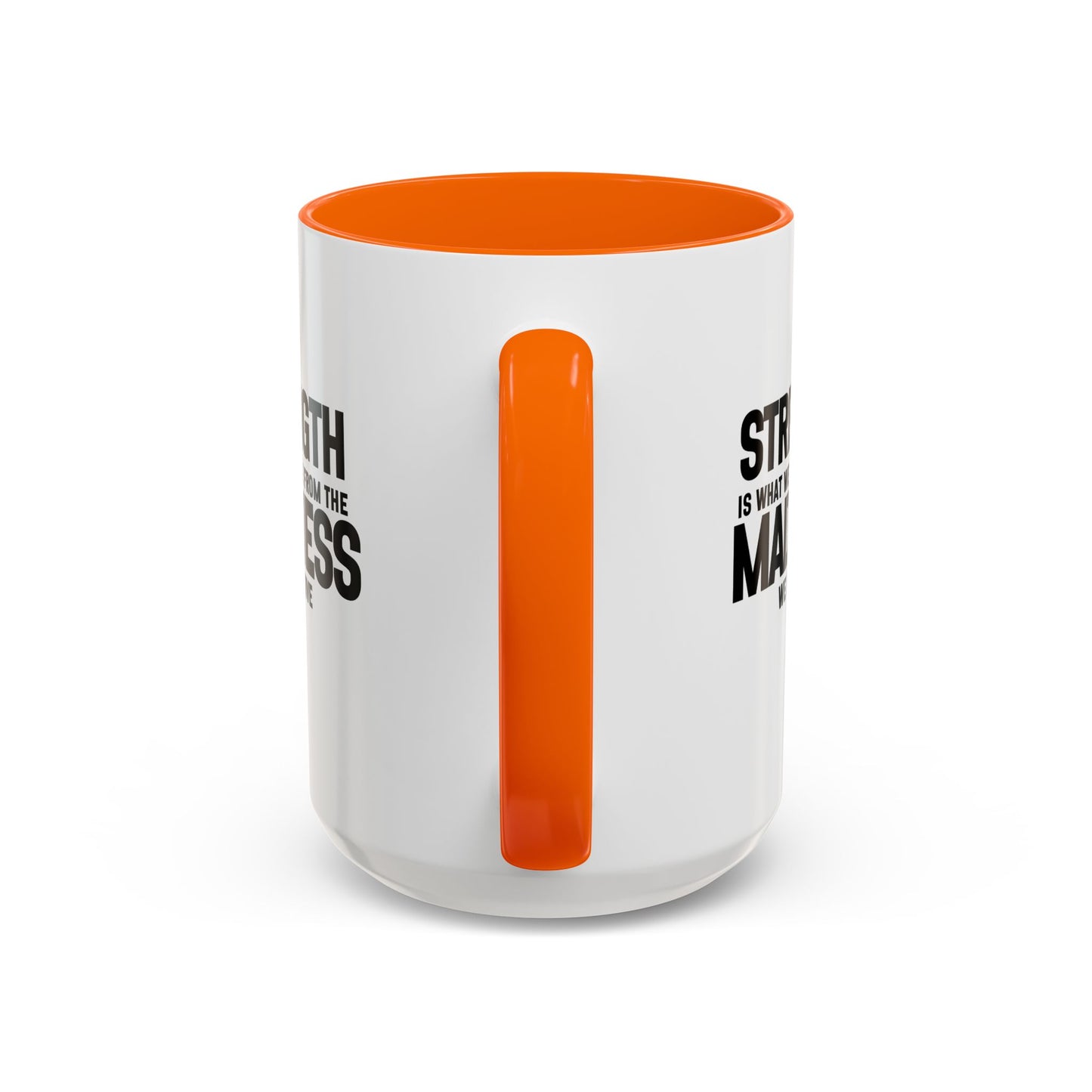 Strength Quote Gift | Motivational Quote Gift | Ceramic Mug | Gift for Her | 11oz Accent Mug | 15oz Accent Mug