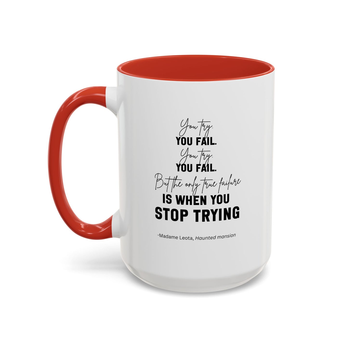You Try You Fail Motivational Quote | Madame Leota Movie Quote | Motivational TV Quote Mug | 11oz Accent Mug | 15oz Accent Mug
