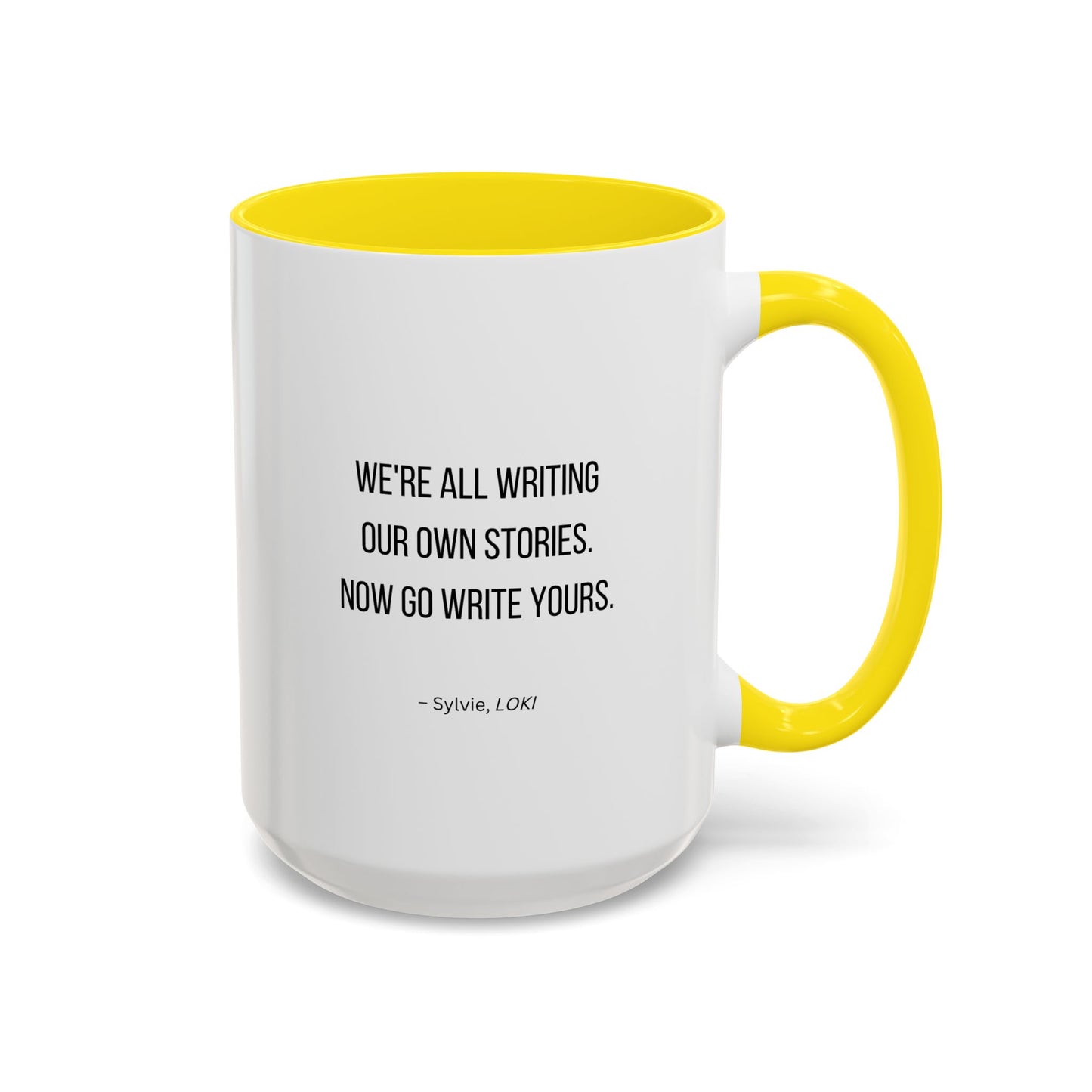 We're All Writing Our Own Stories Motivational Quote | TV Motivational Quote | Sylvie's Quote | Motivational Mug | 11oz | 15oz