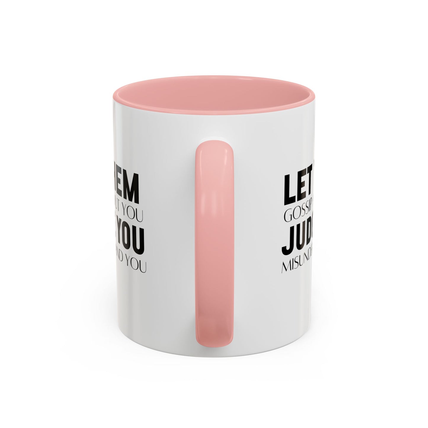 Let Them Motivational Quote | Inspirational Mug | Motivational Quote Gift | Ceramic Mug | 11oz Accent Mug | 15oz Accent Mug