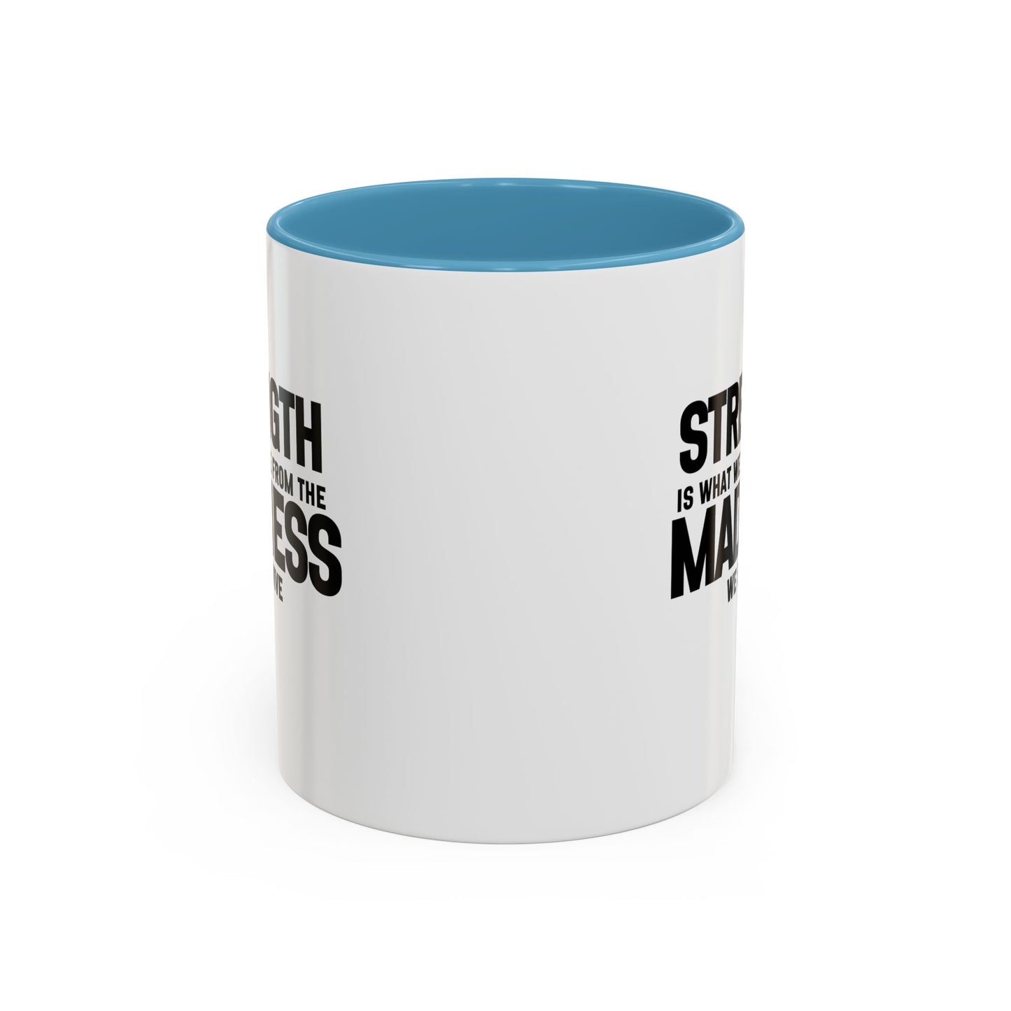 Strength Quote Gift | Motivational Quote Gift | Ceramic Mug | Gift for Her | 11oz Accent Mug | 15oz Accent Mug