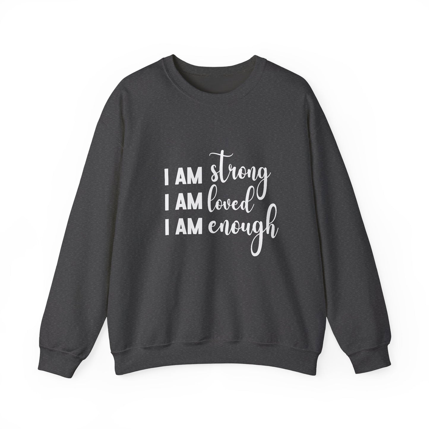 I Am Strong Inspirational Quote Unisex Heavy Blend™ | Motivational Sweatshirt | Inspirational Gift | Gift For Her | Gift For Him