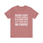 Behind Every Strong Woman Bold Motivational Quote T-shirt
