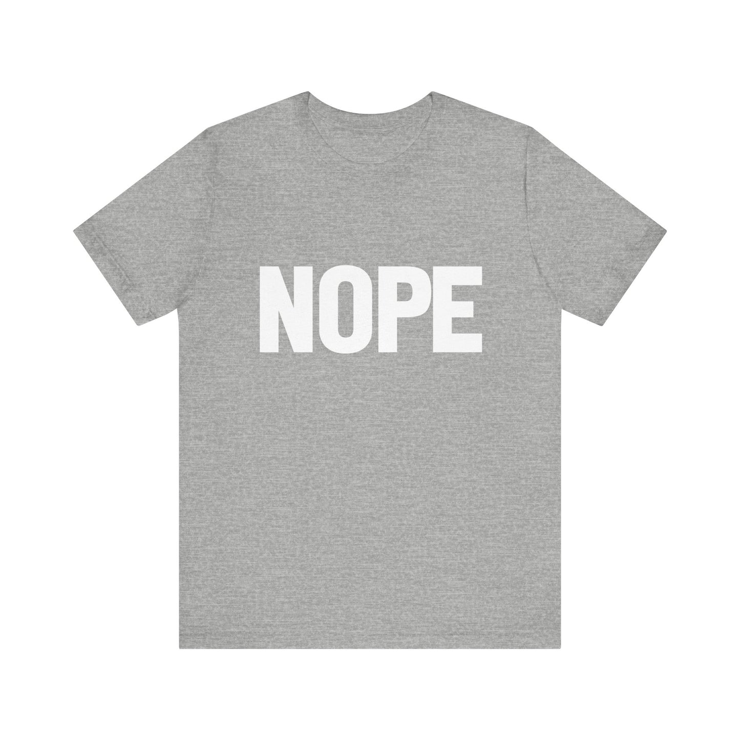 NOPE Bold Statement Bella Canvas T-shirt