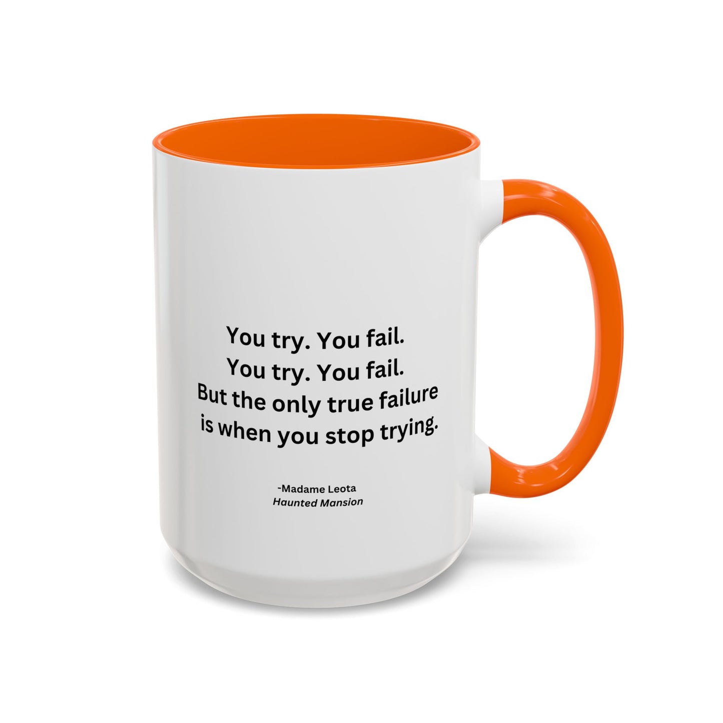You Try You Fail Quote Mug | Movie Quote | Motivational TV Quote Mug | 11oz Accent Mug | 15oz Accent Mug