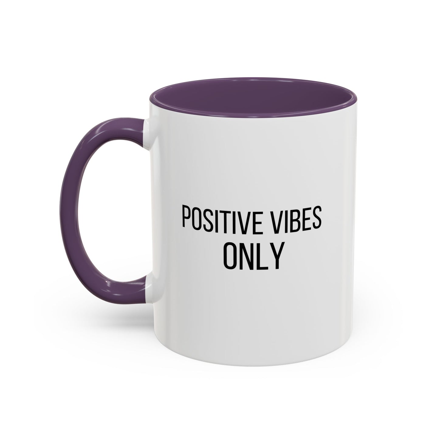 Positive Vibes Only Inspirational Quote Gift | Motivational Quote Gift | Ceramic Mug | 11oz Accent Mug | 15oz Accent Mug