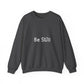 Be Still Inspirational Quote Unisex Heavy Blend™ | Motivational Sweatshirt | Inspirational Gift | Gift For Her | Gift For Him