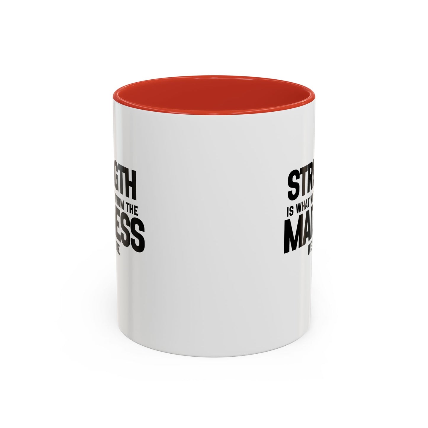 Strength Quote Gift | Motivational Quote Gift | Ceramic Mug | Gift for Her | 11oz Accent Mug | 15oz Accent Mug