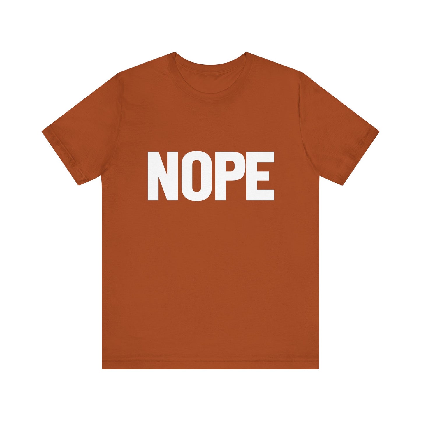 NOPE Bold Statement Bella Canvas T-shirt