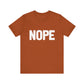 NOPE Bold Statement Bella Canvas T-shirt