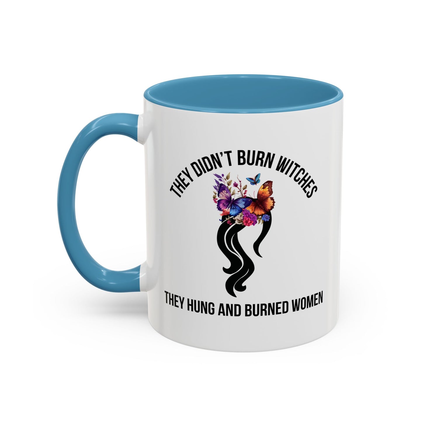 Viral Women's Rights Mug | Feminist Mug | Women's Rights Mug | Witches | Election Mug | Viral Mug Quote | 11oz Accent Mug | 15oz Accent Mug