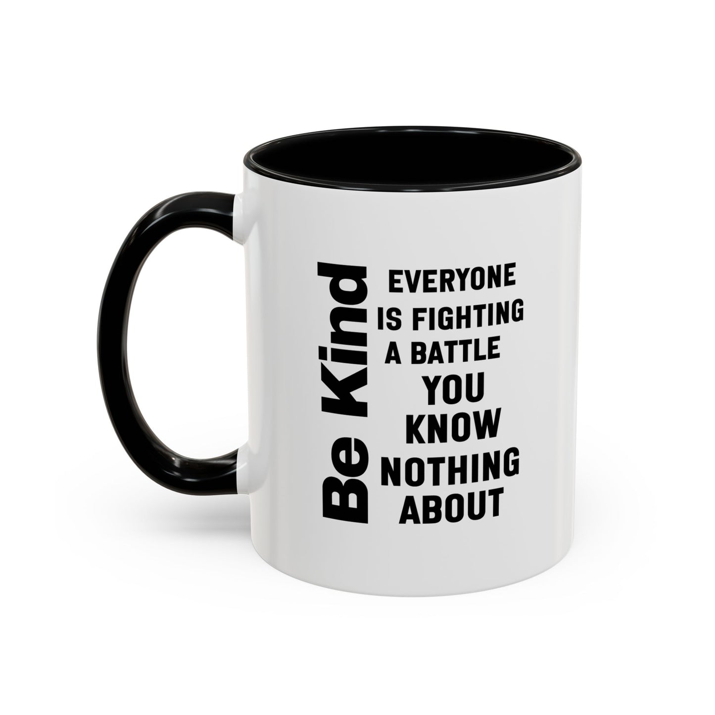 Be Kind Inspirational Quote Mug | Motivational Quote | Ceramic Mug | 11oz Accent Mug | 15oz Accent Mug