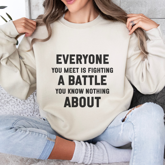 Inspirational Everyone You Meet Quote Unisex Heavy Blend™ | Motivational Sweatshirt | Inspirational Gift | Gift For Her | Gift For Him
