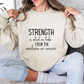 Strength Inspirational Quote Unisex Heavy Blend™ | Motivational Sweatshirt | Inspirational Gift | Gift For Her | Gift For Him