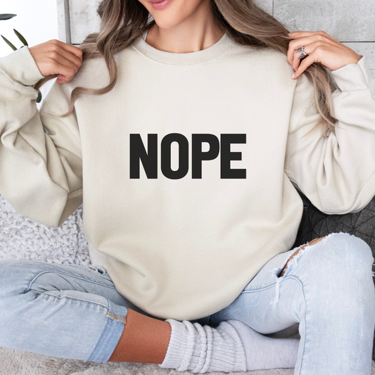 Nope Inspirational Quote Unisex Heavy Blend™ | Motivational Sweatshirt | Inspirational Gift | Gift For Her | Gift For Him