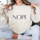 Nope Inspirational Quote Unisex Heavy Blend™ | Motivational Sweatshirt | Inspirational Gift | Gift For Her | Gift For Him