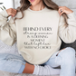 Behind Every Strong Woman Inspirational Quote Unisex Heavy Blend™ | Motivational Sweatshirt | Inspirational Gift | Gift For Her | Gift For Him