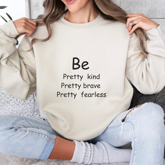Be Pretty Kind Inspirational Quote Unisex Heavy Blend™ | Motivational Sweatshirt | Inspirational Gift | Gift For Her | Gift For Him