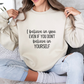 Believe In You Inspirational Quote Unisex Heavy Blend™ | Motivational Sweatshirt | Inspirational Gift | Gift For Her | Gift For Him