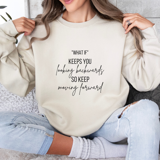 What If Inspirational Quote Unisex Heavy Blend™ | Motivational Sweatshirt | Inspirational Gift | Gift For Her | Gift For Him