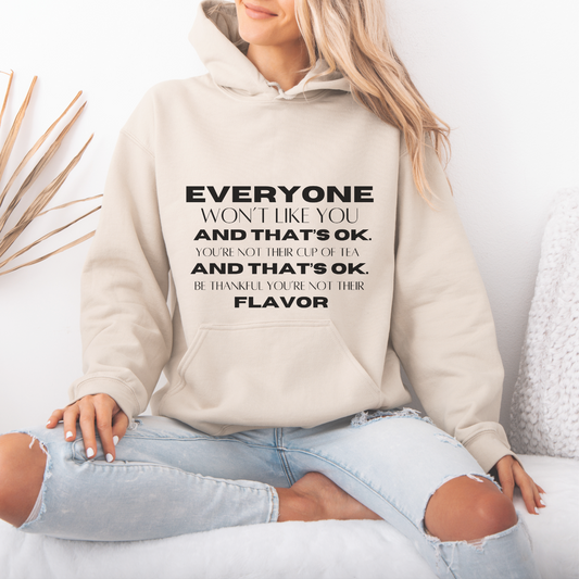 Everyone Won't Like You Hoodie | Motivational Gift For Her | Inspirational Quote