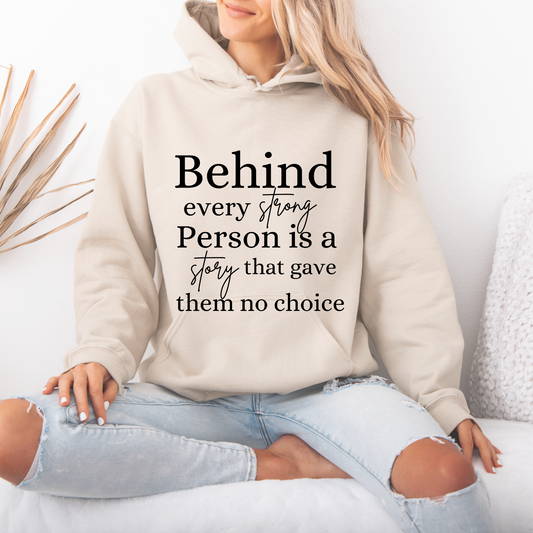Behind Every Strong Person Story Inspirational Hoodie | Motivational Gift For Her | Inspirational Quote