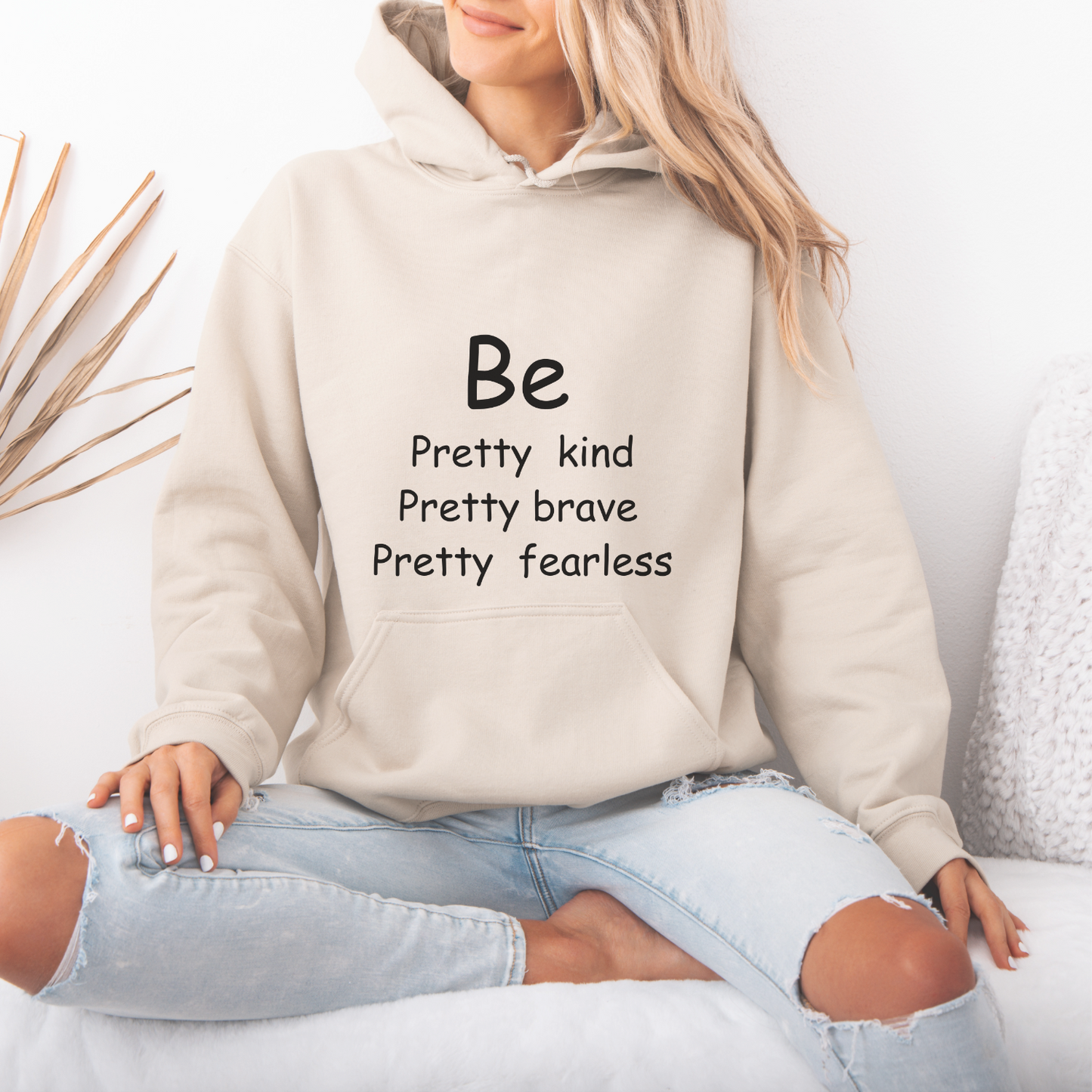 Be Pretty Kind Message Hoodie | Motivational Gift For Her | Inspirational Quote