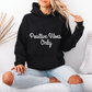 Positive Vibes Cute Text Hoodie | Motivational Gift For Her | Inspirational Quote