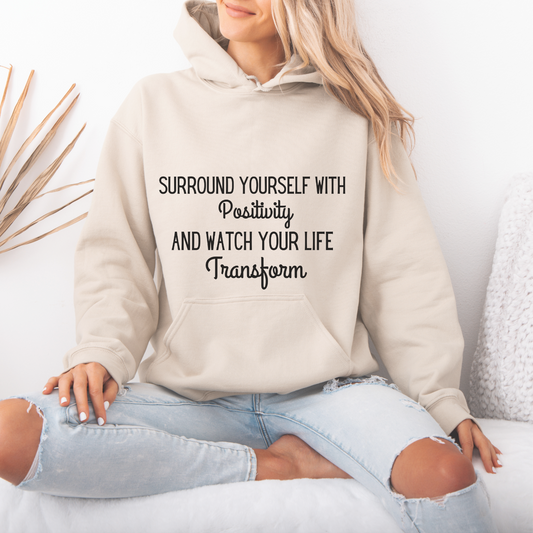 Surround Yourself With Positivity Cute Hoodie | Motivational Gift For Her | Inspirational Quote
