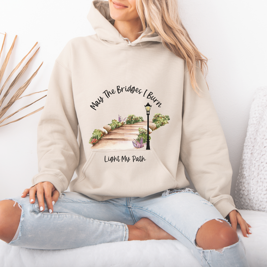Cute May The Bridges I Burn Light My Path Hoodie | Motivational Gift For Her | Inspirational Quote