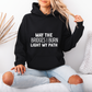 Bold Text May The Bridges I Burn Light My Path Hoodie | Motivational Gift For Her | Inspirational Quote