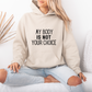 My Body Is Not Your Choice Viral Message Hoodie | Motivational Gift For Her | Inspirational Quote