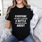 Everyone You Meet Motivational Quote T-shirt | Bella Canvas Tee | Inspirational Shirt