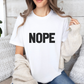 NOPE Bold Statement Bella Canvas T-shirt