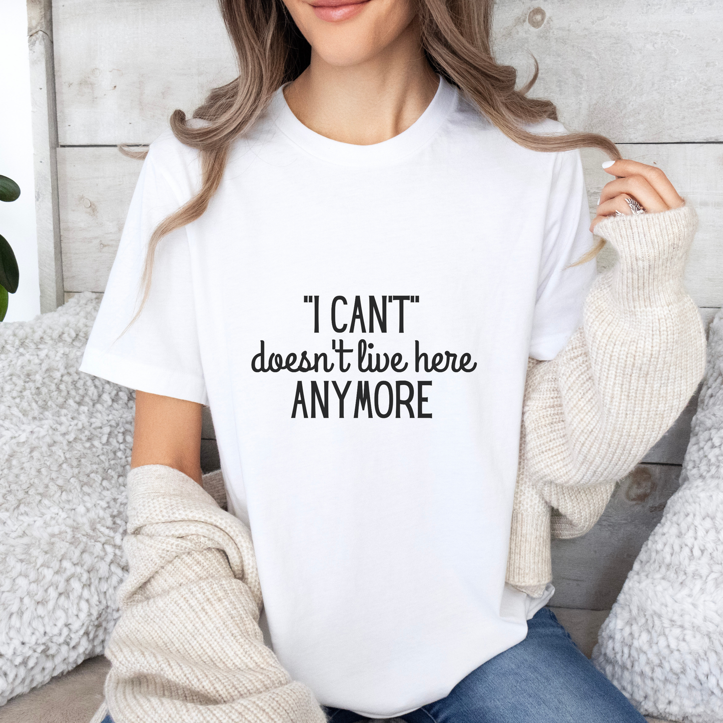 Cute "I Can't" Motivational Quote | Bella Canvas T-shirt