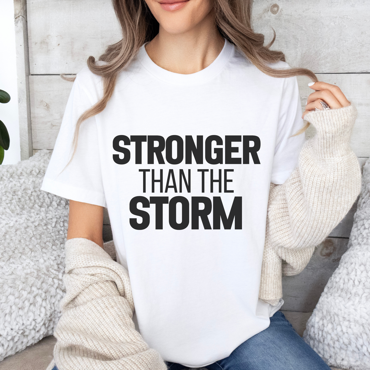 Stronger Than The Storm Bold Print T-shirt | Motivational Shirt