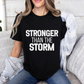 Stronger Than The Storm Bold Print T-shirt | Motivational Shirt
