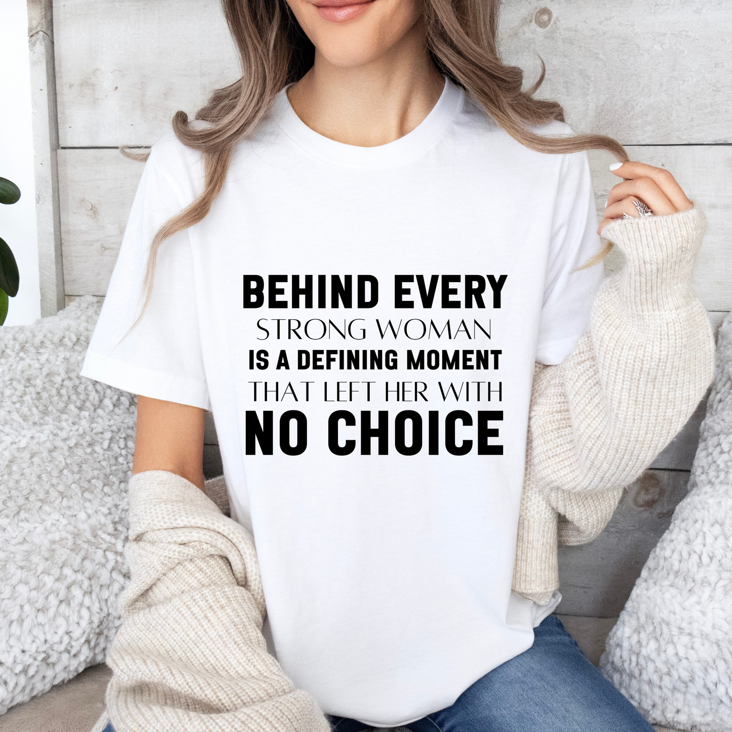 Behind Every Woman Feminist Quote Unisex T-shirt | Motivational Tee