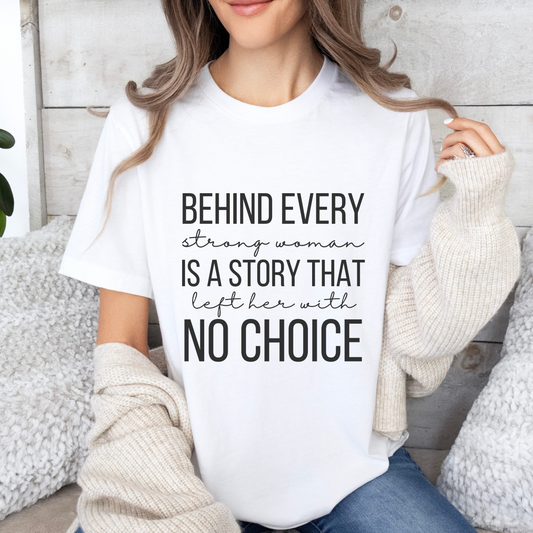 Cute Behind Every Strong Woman Feminist Inspirational Quote Short Sleeve T-shirt