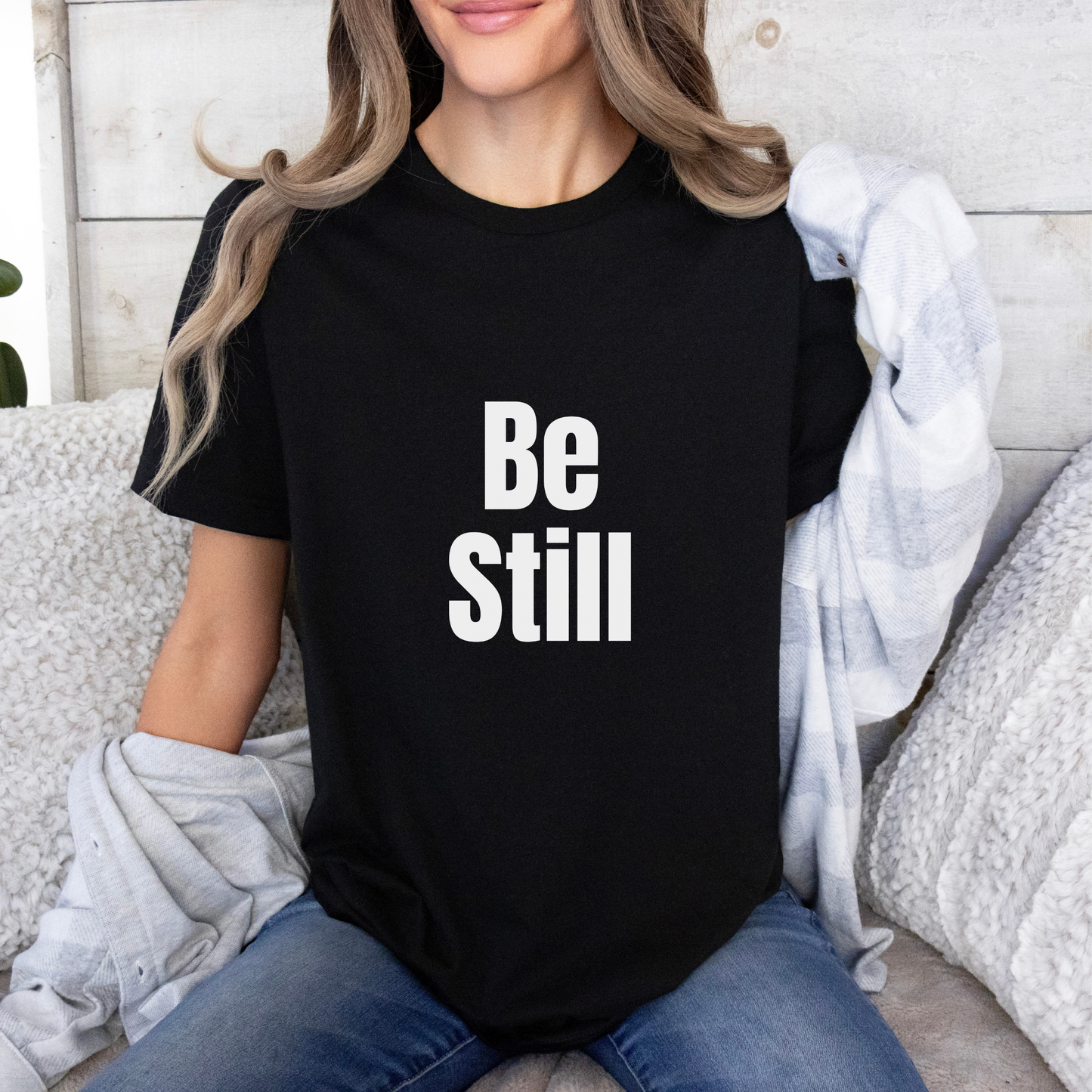 Be Still Quote T-shirt