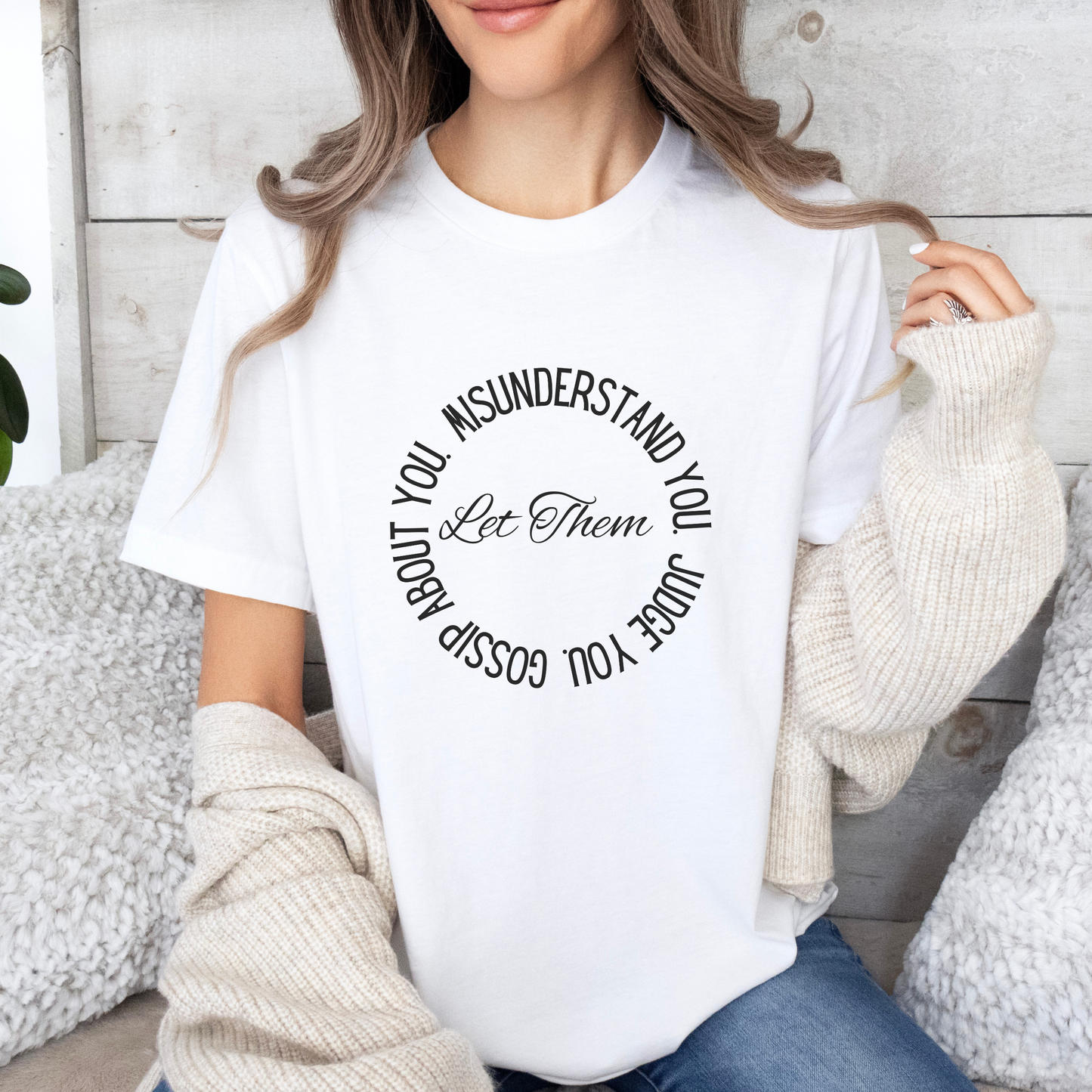 Let Them Motivational Quote T-shirt