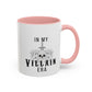In My Villain Era Accent Coffee Mug | 11oz Mug | 15oz Accent Mug | Gift for Friend | Coworker Gift