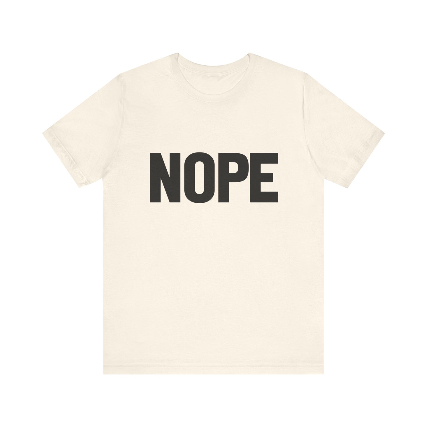 NOPE Bold Statement Bella Canvas T-shirt