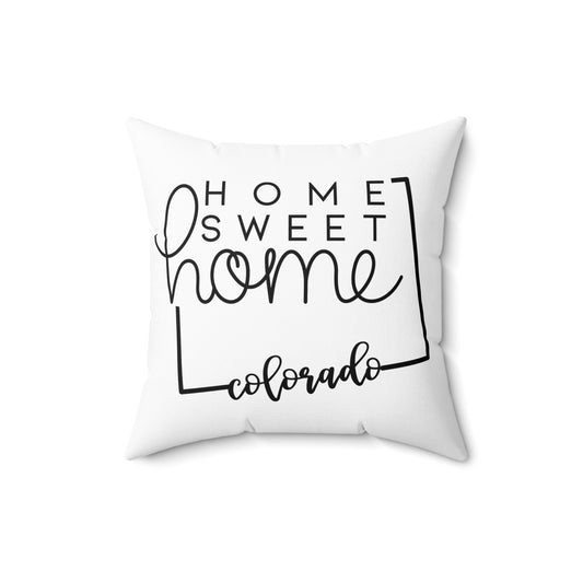 Home Sweet Home Colorado Decorative Pillow | Gift For Her | Home Decor | State Gift | Customized State Pillow