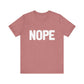 NOPE Bold Statement Bella Canvas T-shirt